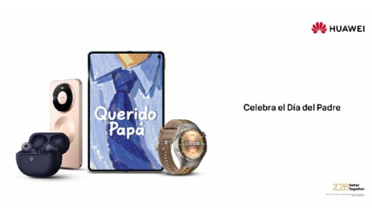 Huawei Día del Padre 2026